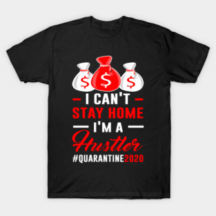 Hustler 2020 Quarantined T-Shirt