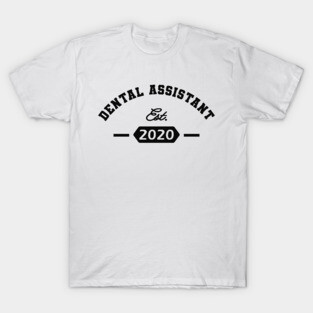 Dental Assistant Est. 2020 T-Shirt