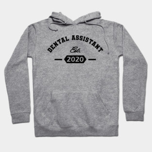 Dental Assistant Est. 2020 Hoodie
