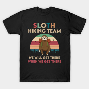 Sloth Hiking Team We'll Get There When We Get There Vintage T-Shirt