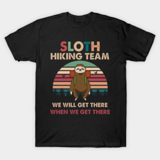 Retro Sunset Sloth Hiking Team We Will Get There When We Get There T-Shirt