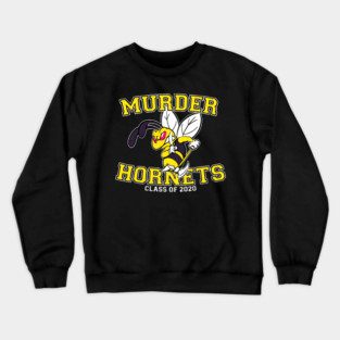 Murder Hornets Class Of 2020 Crewneck Sweatshirt