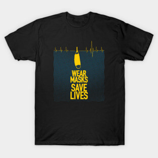 Wear Masks Save Lives /P T-Shirt