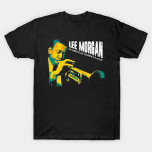 Lee Morgan. Edward Lee Morgan. was an American jazz trumpeter and composer. hard bop musicians of the 1960s T-Shirt