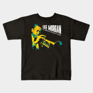 Lee Morgan. Edward Lee Morgan. was an American jazz trumpeter and composer. hard bop musicians of the 1960s Kids T-Shirt