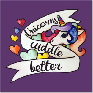 Unicorns Cuddle Better Posters and Art