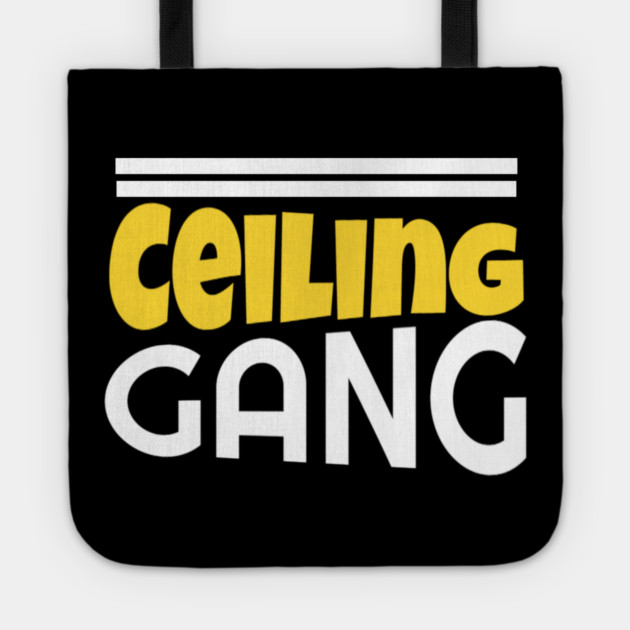 Ceiling Gang Funny Meme PewDiePie Haters Tote by DrollDrifter