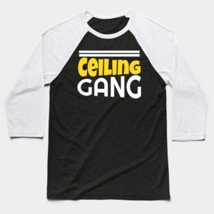 Ceiling Gang Funny Meme PewDiePie Haters Baseball T-Shirt