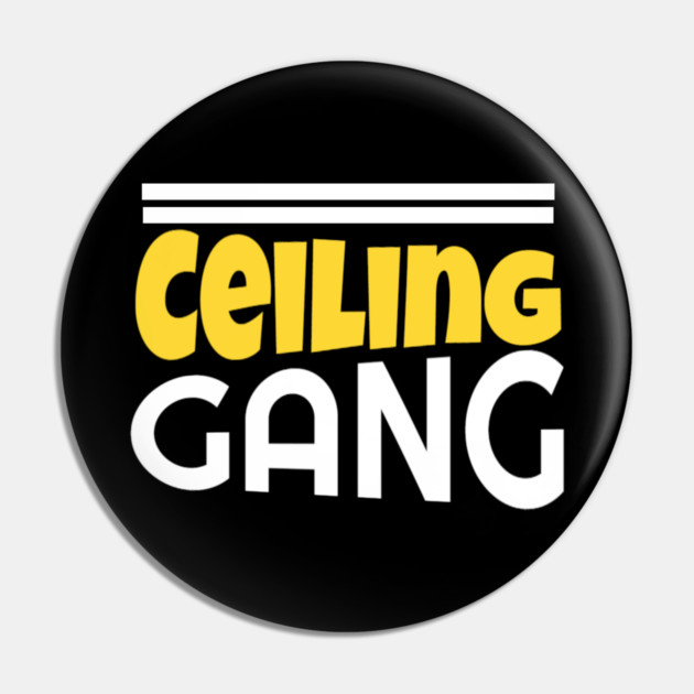 Ceiling Gang Funny Meme PewDiePie Haters Pin by DrollDrifter