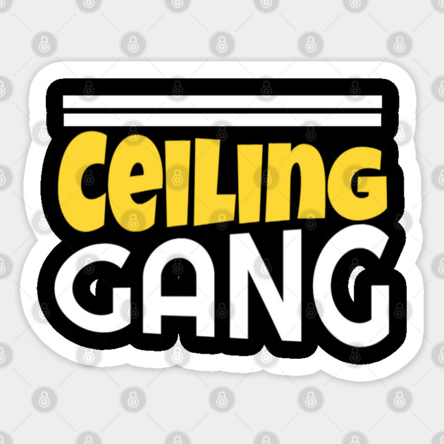 Ceiling Gang Funny Meme PewDiePie Haters Sticker by DrollDrifters