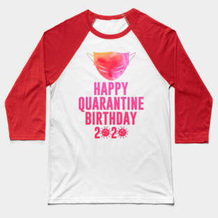Quarantine Birthday 2020 Quarantined Baseball T-Shirt