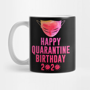 Quarantine Birthday 2020 Quarantined Mug
