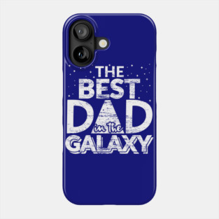 The Best Dad in the Galaxy Gift Phone Case