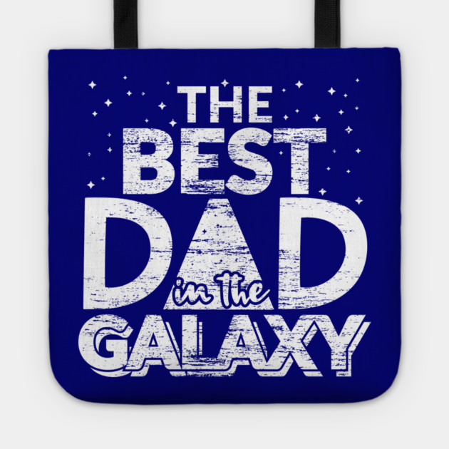 The Best Dad in the Galaxy Gift Tote by creative