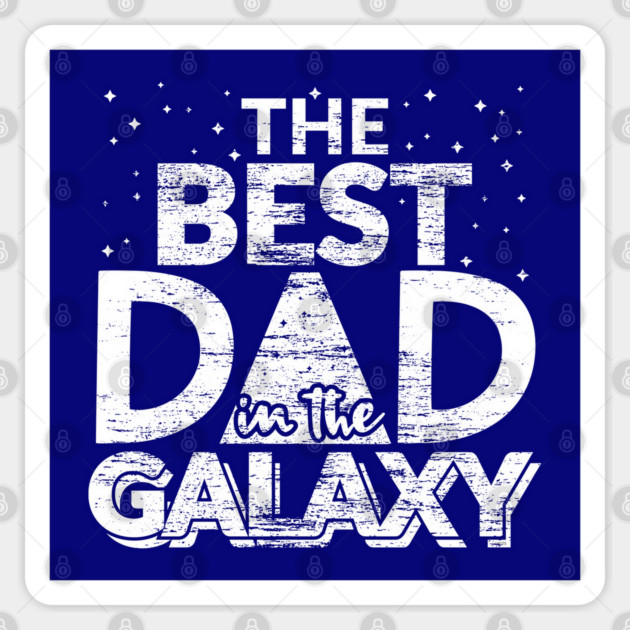 The Best Dad in the Galaxy Gift Sticker by creative