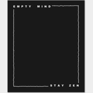 Empty mind stay zen Posters and Art