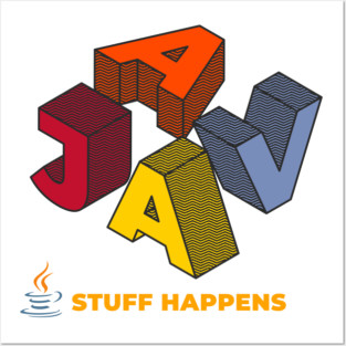 Java Developer - Stuff Happens Posters and Art