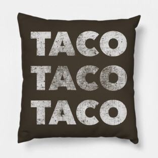 TACO TACO TACO (for dark shirts) Pillow