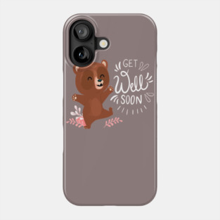 Get well soon bear Phone Case