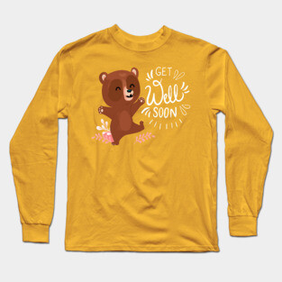 Get well soon bear Long Sleeve T-Shirt