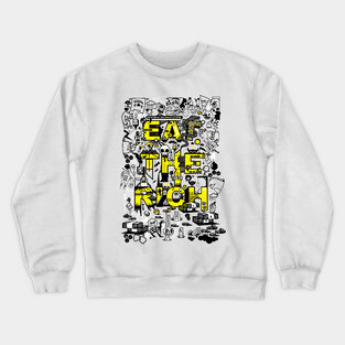Eat the Rich Crewneck Sweatshirt