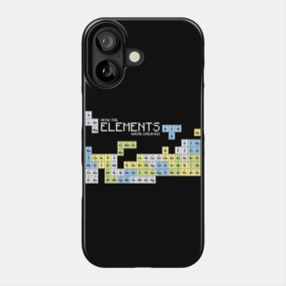 How The Elements Were Made Phone Case