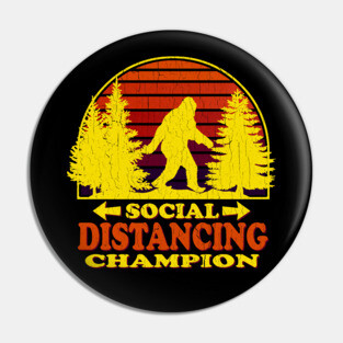 Bigfoot Social Distancing Champ (vintage distressed look) Pin