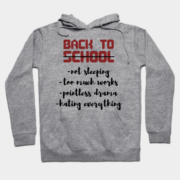 Back to school Funny Back To School Designs Hoodie TeePublic