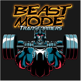 Beast Mode Transformers Posters and Art