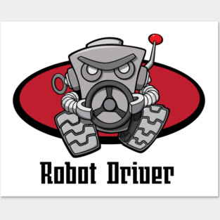 Robot Driver Posters and Art