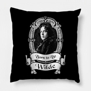 Born to be Wilde Pillow