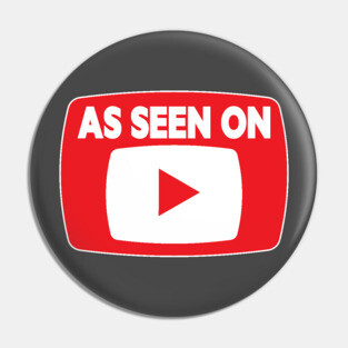 As Seen on YouTube Pin