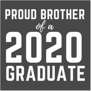 Proud Brother Of A 2020 Graduate Senior Class Graduation Posters and Art