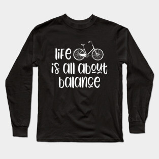Funny Cycling Slogan Long Sleeve T-Shirt