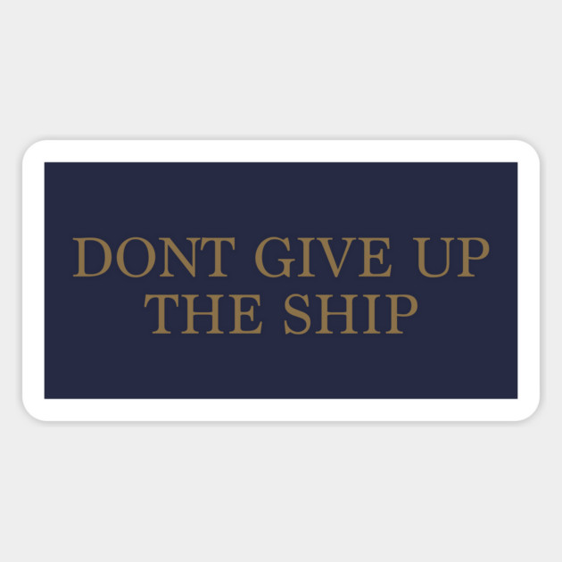 Don't give up the Ship Flag Mask Sticker by stayfrostybro