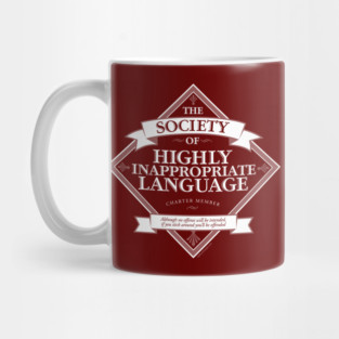 Society of Highly Inappropriate Language Mug