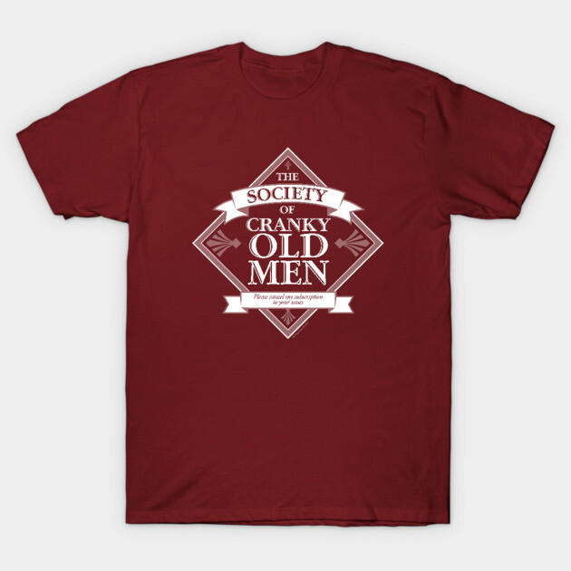 Society of Cranky Old Men T-Shirt by eBrushDesign
