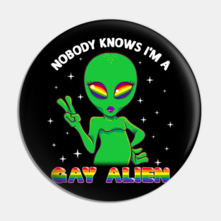 Gay Alien Rainbow Pride Funny Gift Pin