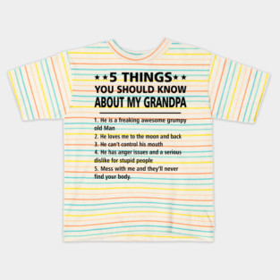 5 thing you should know about my grandpa Kids T-Shirt