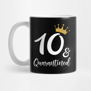 10th Birthday And Quarantine 2020 Mug