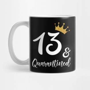 13th Birthday And Quarantine 2020 Mug