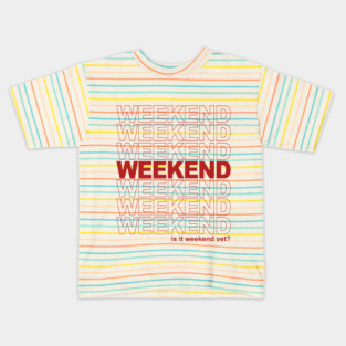 Weekend Kids T-Shirt