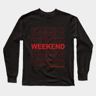 Weekend Long Sleeve T-Shirt