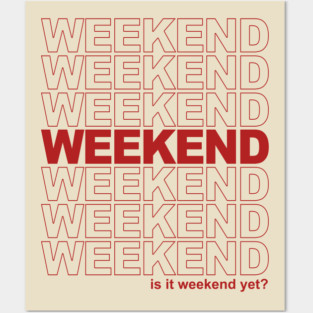 Weekend Posters and Art