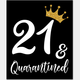 21st Birthday And Quarantine 2020 Posters and Art