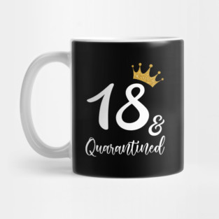 18th Birthday And Quarantine 2020 Mug