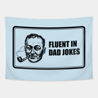 Fluent in Dad Jokes Tapestry