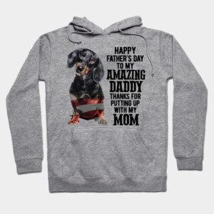 Dachshund Happy Fathers Day To My Amazing Daddy Hoodie