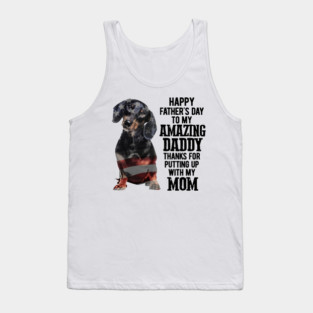 Dachshund Happy Fathers Day To My Amazing Daddy Tank Top