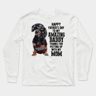 Dachshund Happy Fathers Day To My Amazing Daddy Long Sleeve T-Shirt